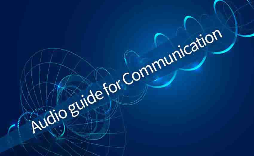 Use audio equipment for safe and reliable communication