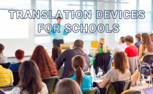 Translation Devices for Schools-Interpretation Systems doloremque