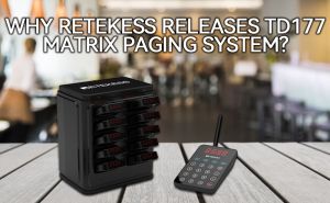Why Retekess Releases TD177 Matrices Paging System? doloremque