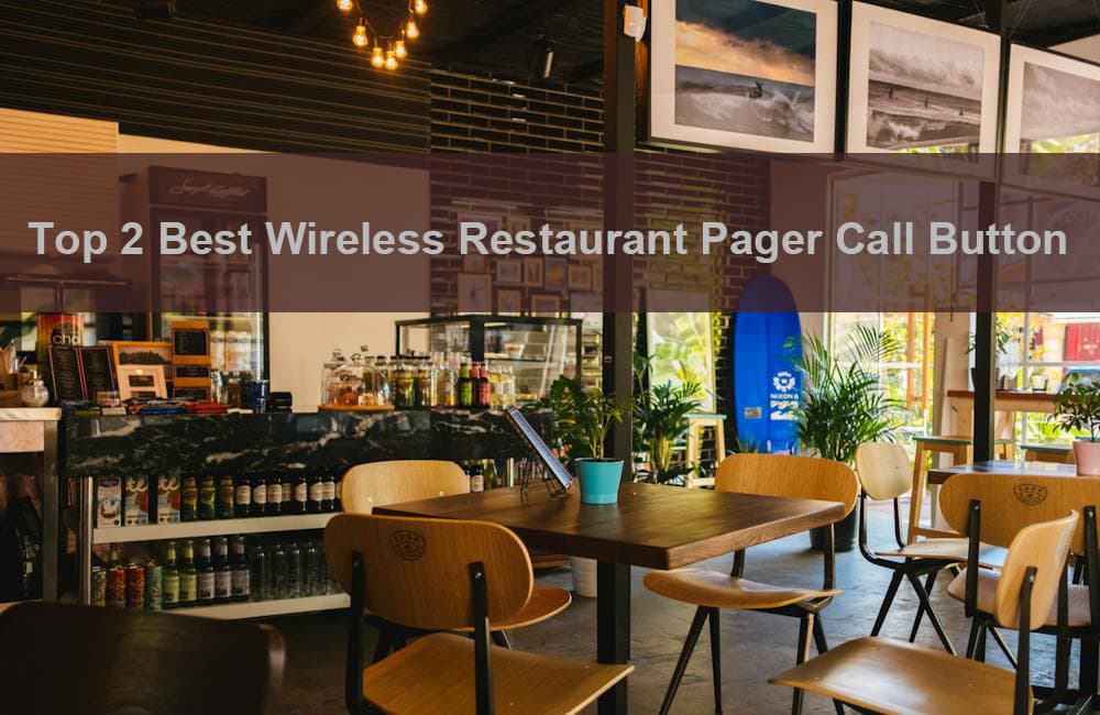 Top 2 Best Wireless Restaurant Pager Call Button