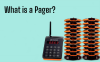 What is a Pager? Unveiling a Technology of the Past, Relevant to the Present