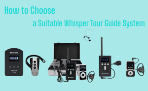 How to Choose a Suitable Whisper Tour Guide System doloremque