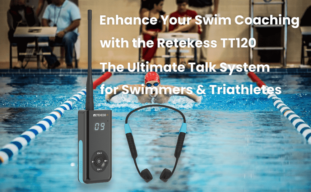 Enhance Your Swim Coaching with the Retekess TT120: The Ultimate Talk System for Swimmers & Triathletes