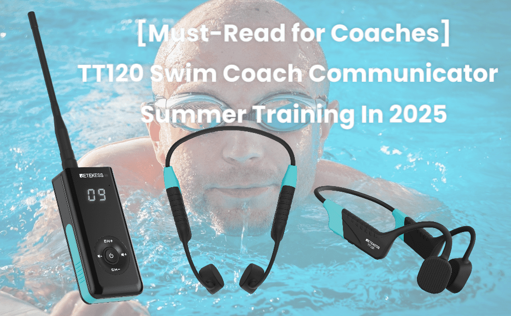 [Must-Read for Coaches] Retekess TT120 Swim Coach Communicator: Mastering Summer Training Peaks with Smart Technology in 2025
