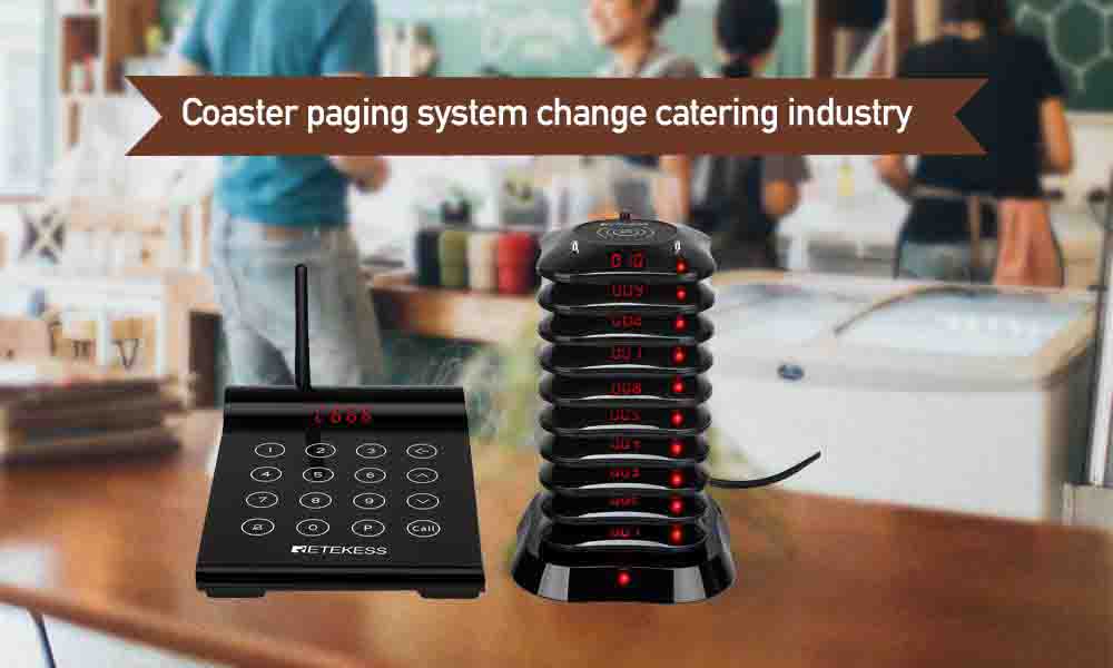 How Does the Wireless Coaster Paging System Change the Catering Industry
