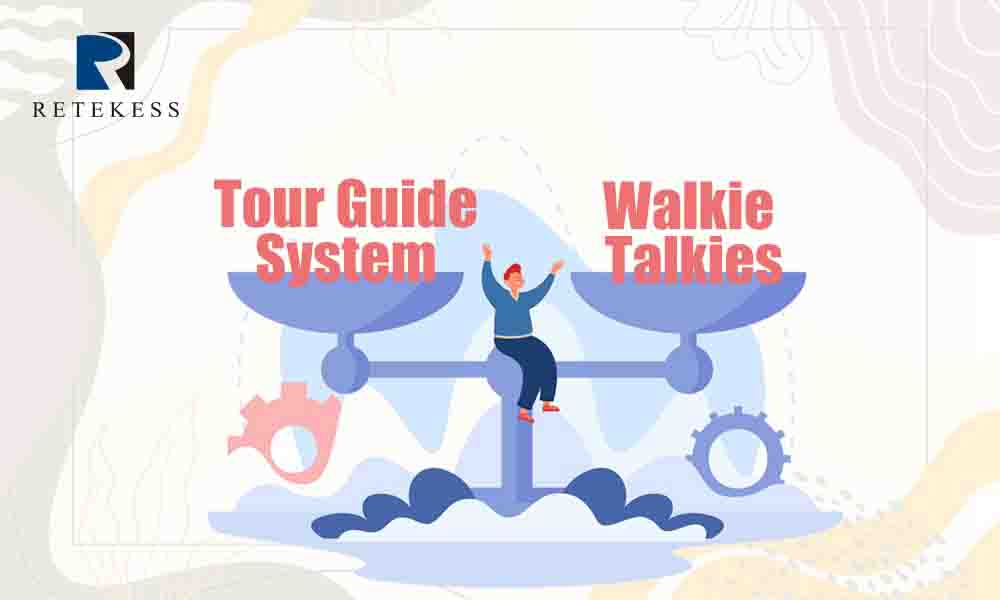 Why Tour Guide System will not be replaced by Walkie Talkies