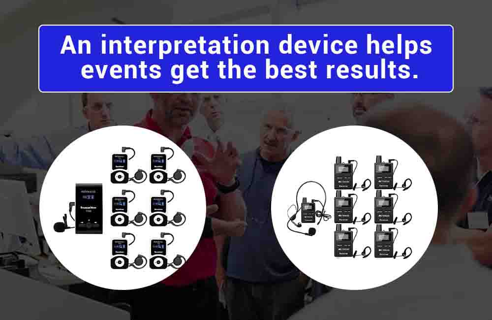 Interpretation Device Helps Events Succeed