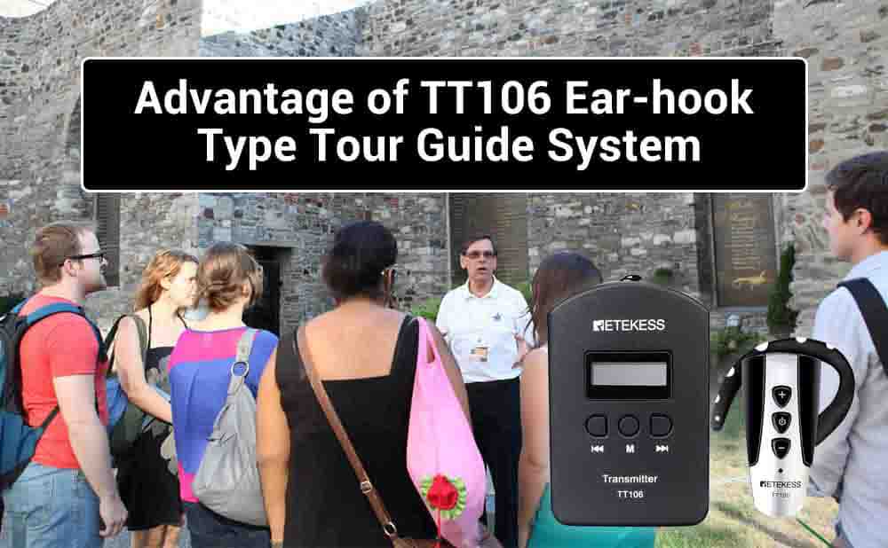 Advantage of Ear-hook Tour Guide System TT106