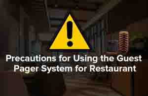 Precautions for Using the Guest Pager System for Restaurant doloremque