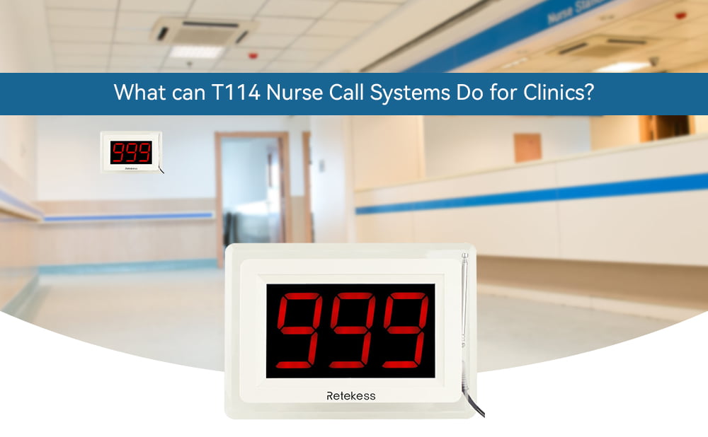 What can T114 Nurse Call Systems Do for Clinics?