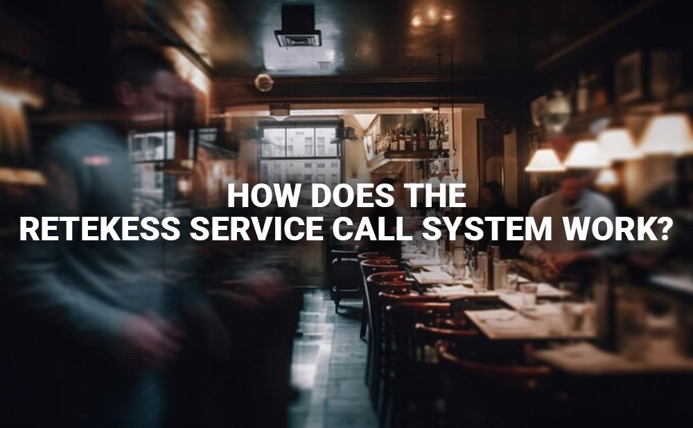 How Does the Retekess Service Call System Work?
